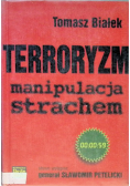 Terroryzm manipulacja strachem