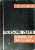 Przekładnie zębate Szybkobieżne dużych mocy