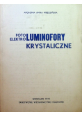 Fotoluminofory i elektroluminofory krystaliczne