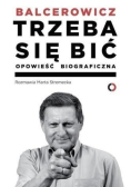 Trzeba się bić Opowieść biograficzna