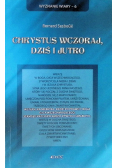 Chrystus wczoraj dziś i jutro