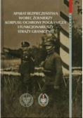 Aparat bezpieczeństwa wobec żołnierzy Korpusu Obrony Pogranicza i funkcjonariuszy Straży Granicznej