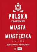 Polska z pomysłem Miasta i miasteczka