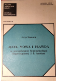 Język, mowa i prawda w perspektywie fenomenologii lingwistycznej J.L. Austina