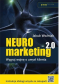 Neuromarketing 2. 0 Wygraj wojnę o umysł klienta