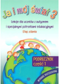 Ja i mój świat 3 Podręcznik Część 1 wydanie rozszerzone