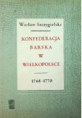 Konfederacja barska w Wielkopolsce 1768 - 1770