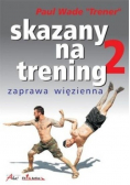 Skazany na trening Tom 2