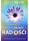 Jak nie pozwolić się okraść z radości