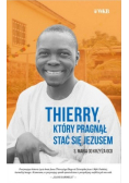 Thierry, który pragnął stać się Jezusem