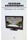 Większego cudu nie będzie