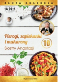 Złota kolekcja Tom 10 Pierogi, zapiekanki i makarony Siostry Anastazji