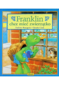 Franklin chce mieć zwierzątko