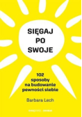 Sięgaj po swoje