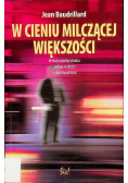 W cieniu milczącej większości
