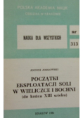 Początki eksploatacji soli w Wieliczce i Bochni