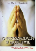 O przeszkodach w modlitwie