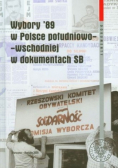 Wybory 89 w Polsce południowo-wschodniej w dokumentach SB