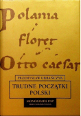 Trudne początki Polski