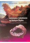 Ametysty z Sokołowca na Dolnym Śląsku
