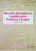 Słownik dziennikarzy i publicystów Pomorza 1945 - 2015