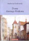 Domy dawnego Krakowa