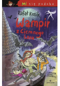 Mi się podoba. Wampir z Ciemnego Lasu