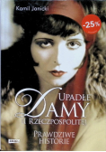 Upadłe damy II Rzeczpospolitej Prawdziwe historie