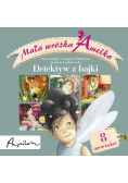 Mała wróżka Amelka. Detektyw z bajki