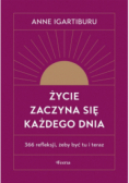 Życie zaczyna się każdego dnia