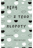 Będą z tego kłopoty