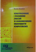 Konstruowanie i rozumienie znaczeń w komunikowaniu mediowym komputerowo