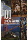 100 cudów świata Najwspanialsze skarby cywilizacji i natury