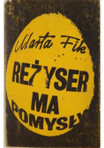 Reżyser ma pomysły