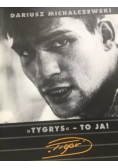 Tygrys- to ja!