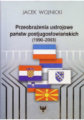 Przeobrażenia ustrojowe państw postjugosłowiańskich 1990-2003