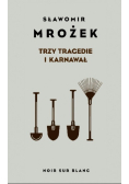 Trzy tragedie i karnawał
