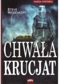 Nasza historia. Chwała krucjat