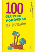 100 głupich porównań dla bystrzaków