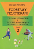 Podstawy fizjoterapii. Część 2 Podstawy metodyczne i technika wykonywania niektórych zabiegów