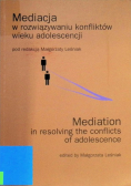 Mediacja w rozwiązaniu konfliktów wieku adolescencji