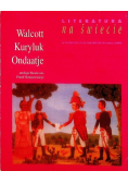 Literatura na świecie Nr 1 i 2 / 94  Walcott Kuryluk Ondaatje