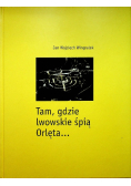 Tam, gdzie lwowskie śpią Orlęta