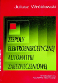 Zespoły elektroenergetyczne automatyki zabezpieczeniowej