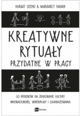 Kreatywne rytuały przydatne w pracy