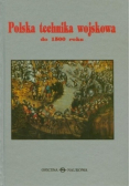 Polska technika wojskowa do 1500 roku