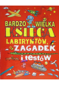 Bardzo wielka księga labiryntów, zagadek i testów