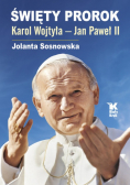 Święty Prorok Karol Wojtyła  Jan Paweł II