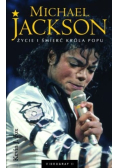 Michael Jackson. Życie i śmierć króla popu