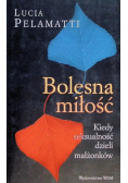 Bolesna miłość Kiedy seksualność dzieli małżonków